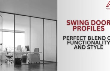 Swing Door Profiles: Perfect Blend of Functionality and Style